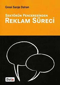 Sektörün Penceresinden Reklam Süreci