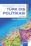 T&uuml;rk Dış Politikası / İki Savaş Sırası ve Arasında