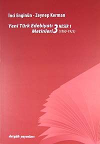 Yeni türk Edebiyatı Metinleri 3 / Nesir 1 (1860-1923)