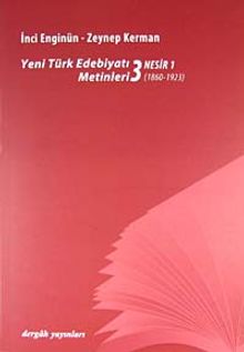 Yeni türk Edebiyatı Metinleri 3 / Nesir 1 (1860-1923)