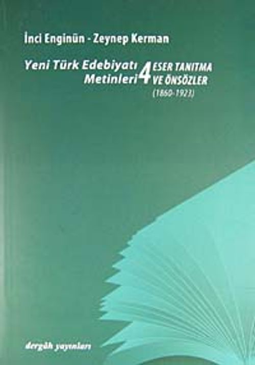 Yeni Türk Edebiyatı Metinleri 4 / Eser Tanıtma ve Önsözler (1860-1923)