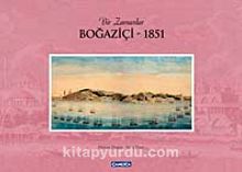 Bir Zamanlar Boğaziçi - 1851 - Bilinmeyen Yazar