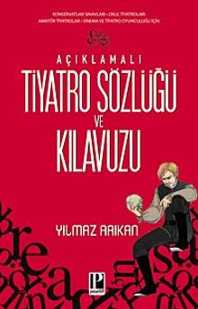 Açıklamalı Tiyatro Sözlüğü ve Kılavuzu