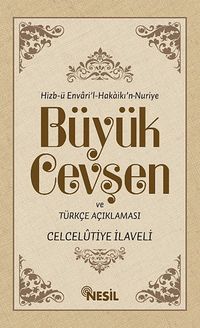 Büyük Cevşen ve Türkçe Açıklaması  (Celcelütiye ilaveli) ( Arapça-Türkçe Yanyana) & Hizb-ü Envari'l-Hakaikı'n Nuriye (Kod:522)