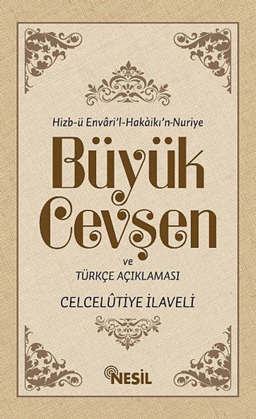 Büyük Cevşen ve Türkçe Açıklaması  (Celcelütiye ilaveli) ( Arapça-Türkçe Yanyana) & Hizb-ü Envari'l-Hakaikı'n Nuriye (Kod:522)