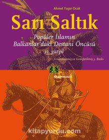 Sarı Saltık & Popüler İslamın Balkanlar’daki Destani Öncüsü