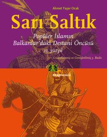 Sarı Saltık & Popüler İslamın Balkanlar’daki Destani Öncüsü