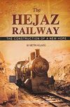 The Hejaz Railway & The Construction Of A New Hope