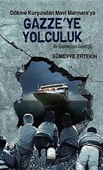 Gazze'ye Yolculuk & Bir Gazetecinin Günlüğü