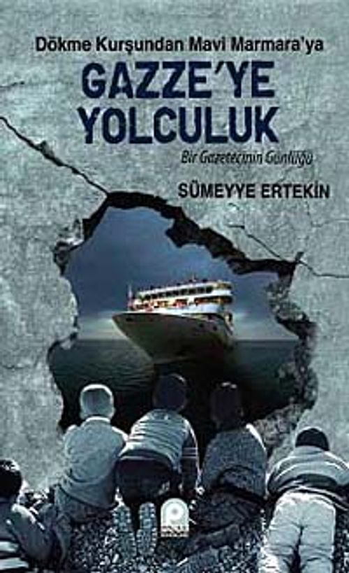 Gazze'ye Yolculuk & Bir Gazetecinin Günlüğü