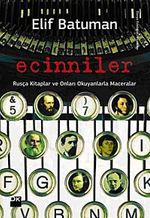 Ecinniler & Rusça Kitaplar ve Onları Okuyanlarla Maceralar