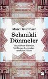 Selanikli D&ouml;nmeler & Yahudilikten D&ouml;nenler, M&uuml;sl&uuml;man Devrimciler ve Sek&uuml;ler T&uuml;rkler