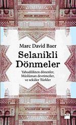 Selanikli Dönmeler & Yahudilikten Dönenler, Müslüman Devrimciler ve Seküler Türkler