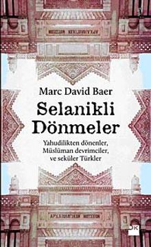 Selanikli Dönmeler & Yahudilikten Dönenler, Müslüman Devrimciler ve Seküler Türkler