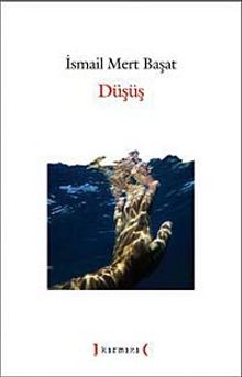 Düşüş - İsmail Mert Başat
