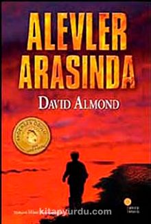 Alevler Arasında - David Almond
