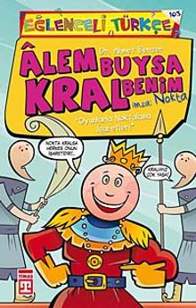 Alem Buysa Kral Benim (İmza: Nokta)
