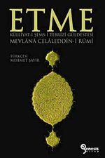 Etme & Külliyat-ı Şems-i Tebrizi Güldestesi Mevlana Celaleddin-i Rumi