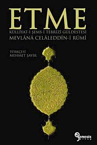 Etme & Külliyat-ı Şems-i Tebrizi Güldestesi Mevlana Celaleddin-i Rumi