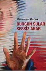 Durgun Sular Sessiz Akar