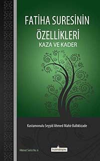 Fatiha Suresinin Özellikleri & Kaza ve Kader