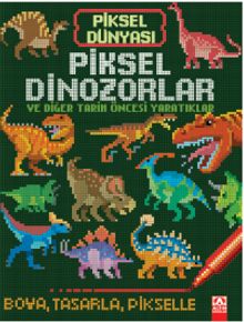 Piksel Dünyası - Piksel Dinozorlar ve Tarih Öncesi Yaratıklar