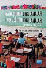 Kaynaştırma Uygulamaları ve Özel Eğitim Uygulamaları & Öğretmen El Kitabı