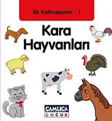 Kara Hayvanları / İlk Kelimelerim -1 - Bilinmeyen Yazar