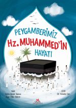 Peygamberimiz Hz. Muhammed'in Hayatı