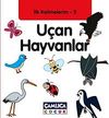 U&ccedil;an Hayvanlar / İlk Kelimelerim -5