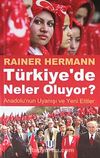 Türkiye'de Neler Oluyor? & Anadolu'nun Uyanışı ve Yeni Elitler