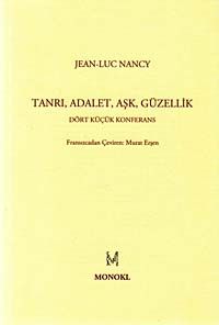 Tanrı, Adalet, Aşk, Güzellik & Dört Küçük Konferans