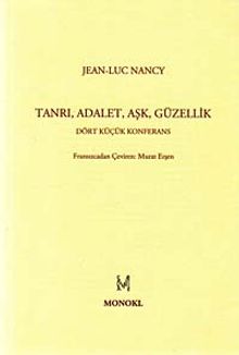 Tanrı, Adalet, Aşk, Güzellik & Dört Küçük Konferans