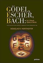 Gödel, Escher, Bach: Bir Ebedi Gökçe Belik & Lewis Carroll'ın İzinde Zihinlere ve Makinelere Dair Metaforik bir Füg (Ciltli)