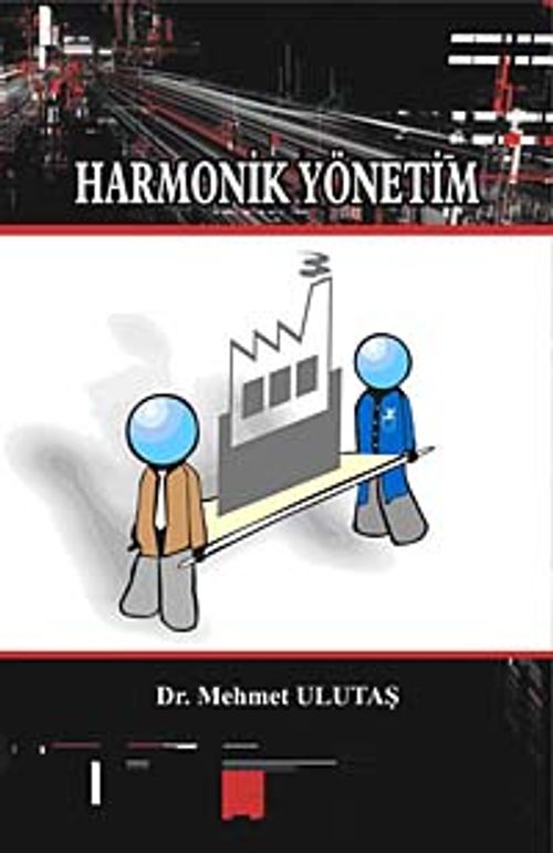 Harmonik Yönetim & Birey-Örgüt Uyumu