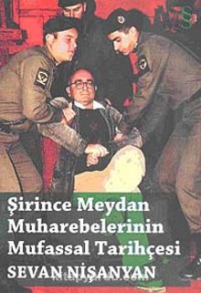 Şirince Meydan Muharebelerinin Mufassal Tarihçesi - Sevan Nişanyan