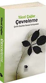 Çevreleme & Çevre Üzerine Sessiz Tartışmalar