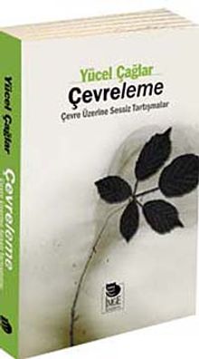 Çevreleme & Çevre Üzerine Sessiz Tartışmalar