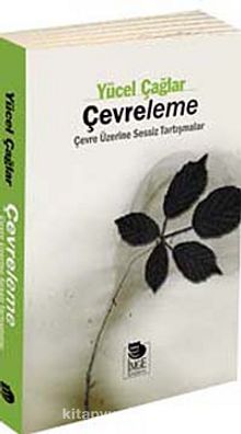 Çevreleme & Çevre Üzerine Sessiz Tartışmalar - Yücel Çağlar