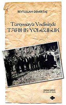 Turna Suyu Vadisinde Tarihe Yolculuk & Erenli Köyü