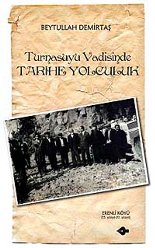 Turna Suyu Vadisinde Tarihe Yolculuk & Erenli Köyü