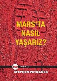 Mars’ta Nasıl Yaşarız?