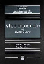 Aile Hukuku ve Uygulaması & Bilimsel Görüşler - Yargı İçtihatları