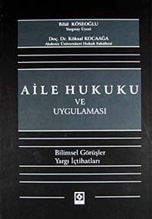 Aile Hukuku ve Uygulaması & Bilimsel Görüşler - Yargı İçtihatları