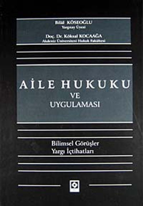 Aile Hukuku ve Uygulaması & Bilimsel Görüşler - Yargı İçtihatları