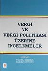 Vergi ve Vergi Politikası &Uuml;zerine İncelemeler