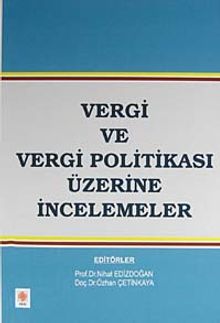 Vergi ve Vergi Politikası Üzerine İncelemeler