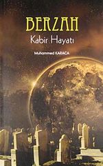 Berzah & Kabir Hayatı