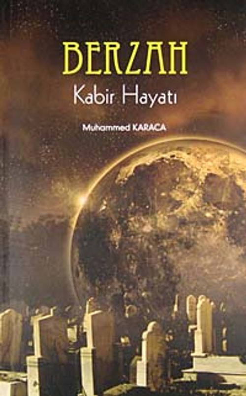 Berzah & Kabir Hayatı