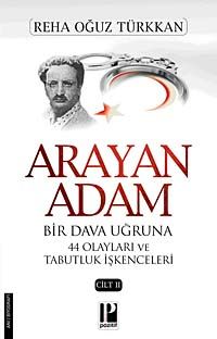 Arayan Adam 2. Cilt & Bir Dava Uğruna 44 Olayları ve Tabutluk İşkenceleri